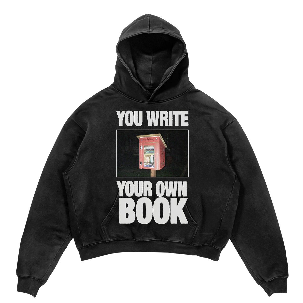 Library Hoodie in black — YOU WRITE YOUR OWN BOOK little free library graphic