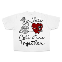 Pull Ours Together Tee