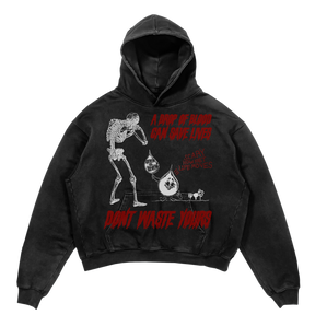 Don't Waste Yours Hoodie